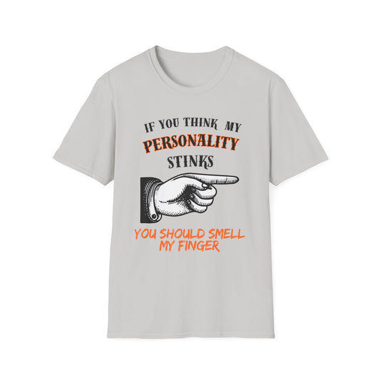 If You Think My Personality Stinks, You Should Smell My Finger