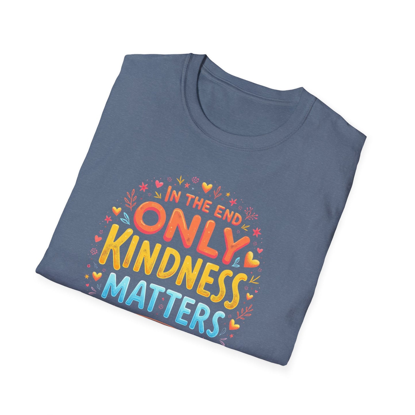 In the End, Only Kindness Matters