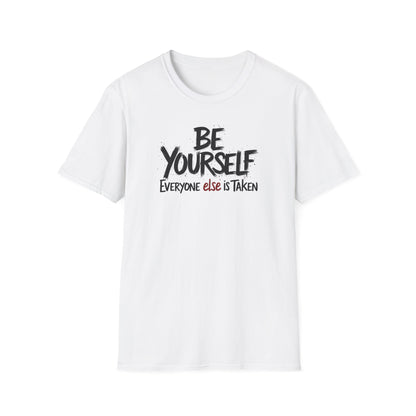 Be Yourself, Everyone Else is Taken