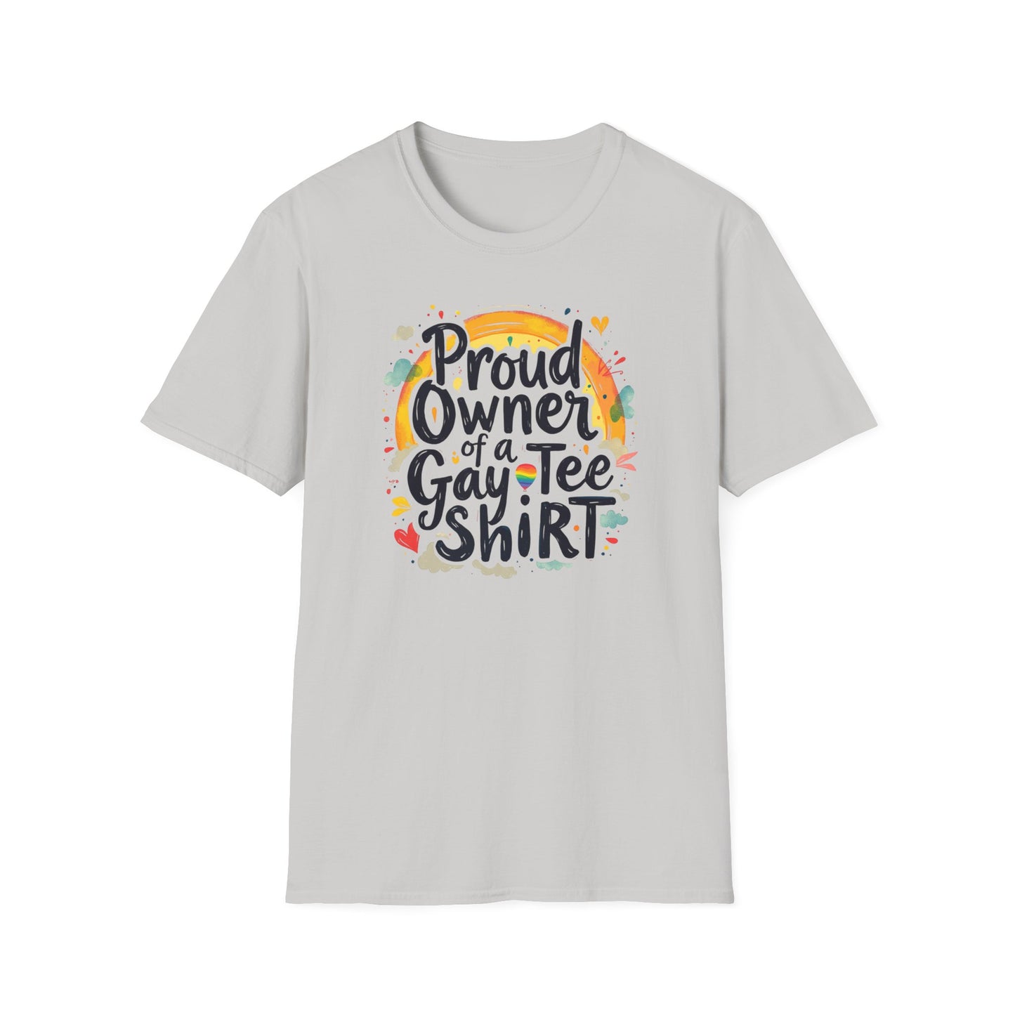 Proud Owner of a Gay Tee-shirt