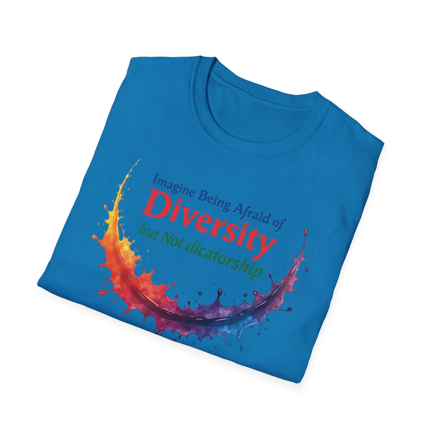 Imagine being afraid of Diversity, but Not Dictatorship