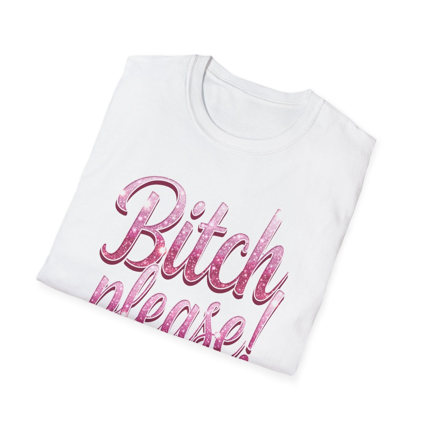 Bitch please!