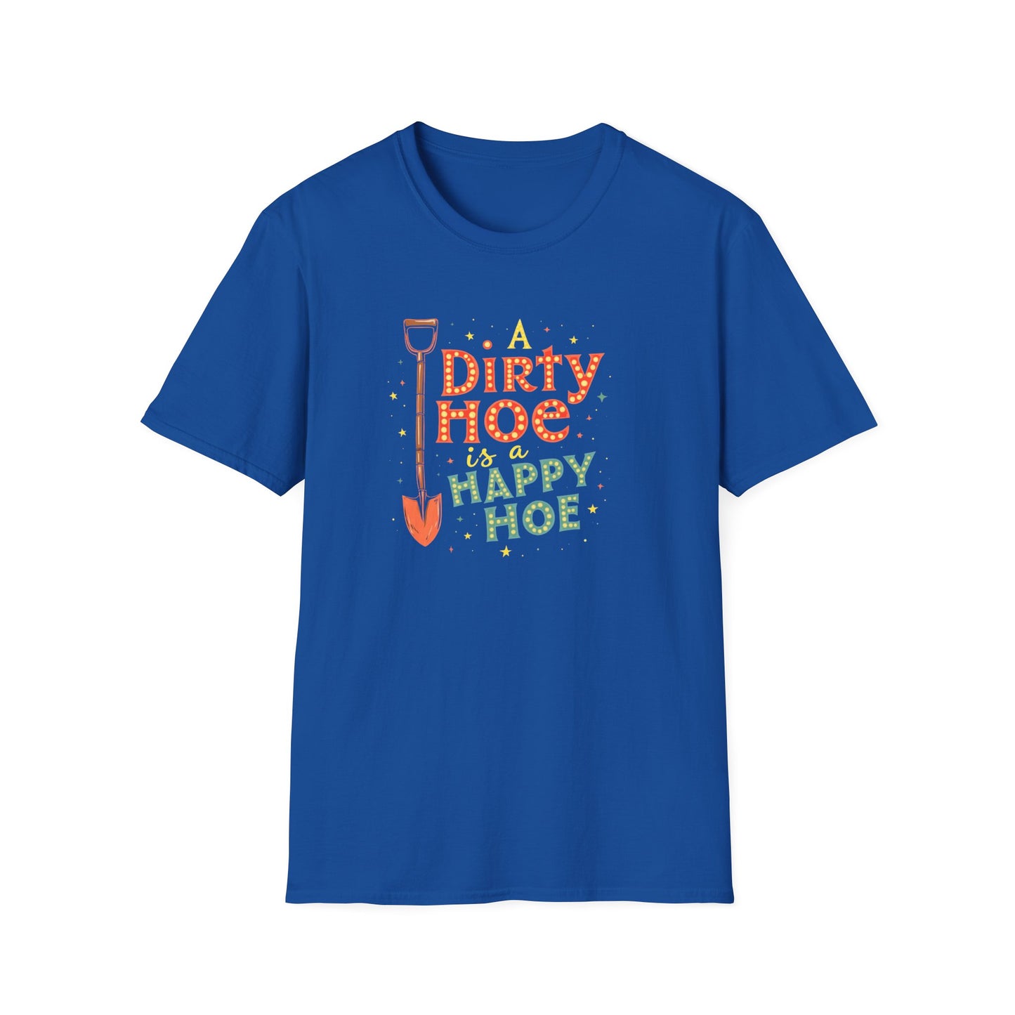 A Dirty Hoe is a Happy Hoe
