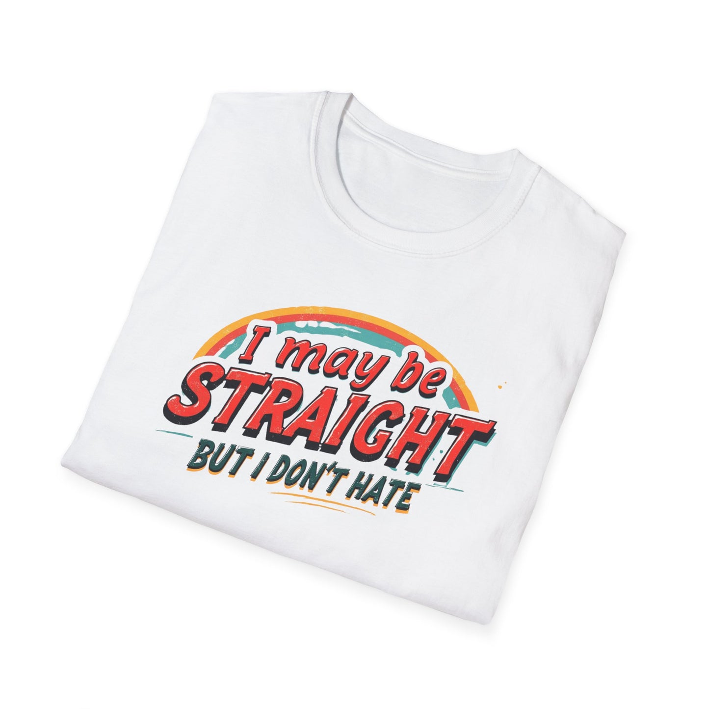I May Be Straight. but I Don't Hate