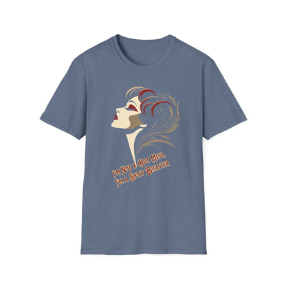 I'm Not a Hot Mess, I'm a Spicy Disaster T-Shirt