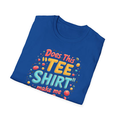 Does this Tee Shirt  Make me look Gay?