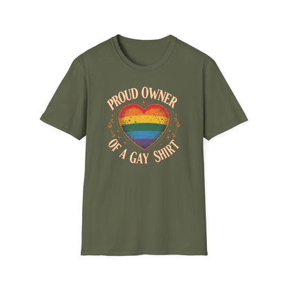 Proud Owner of a Gay Shirt.