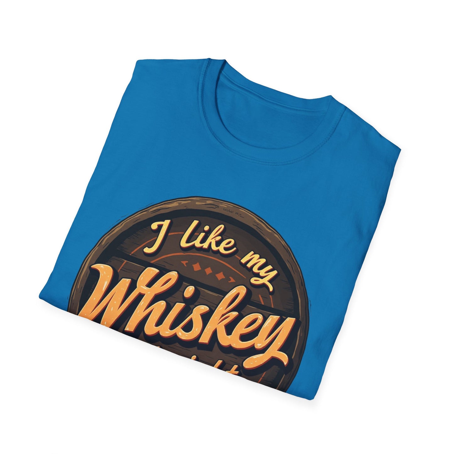 I Like My Whiskey Straight