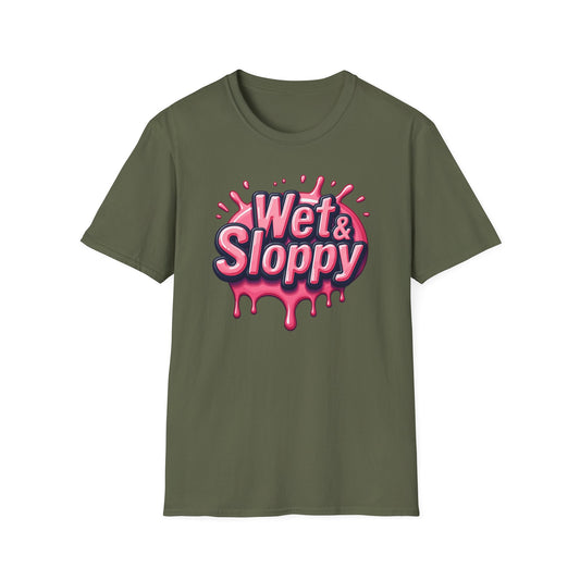 Wet & Sloppy