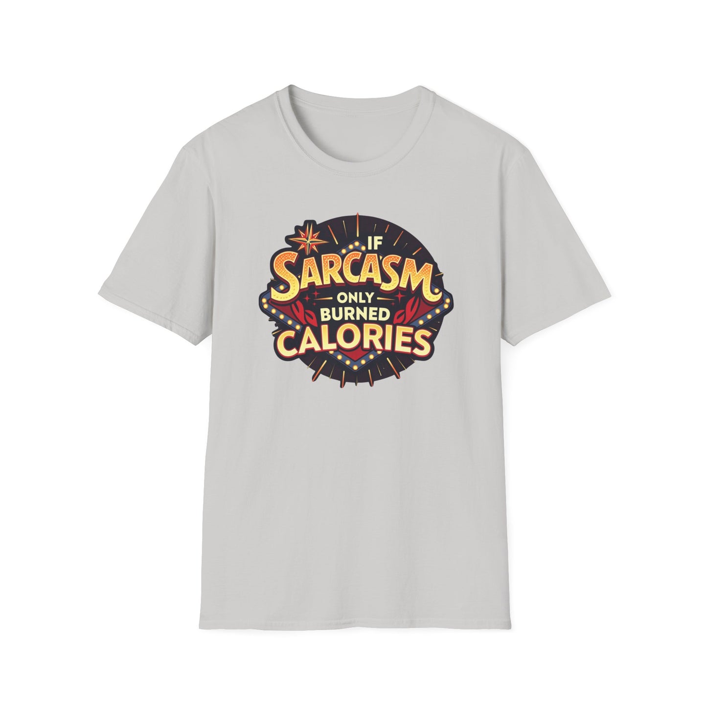 If Only Sarcasm Burnt Calories