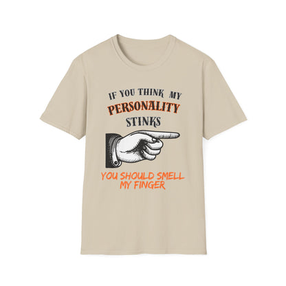 If You Think My Personality Stinks, You Should Smell My Finger