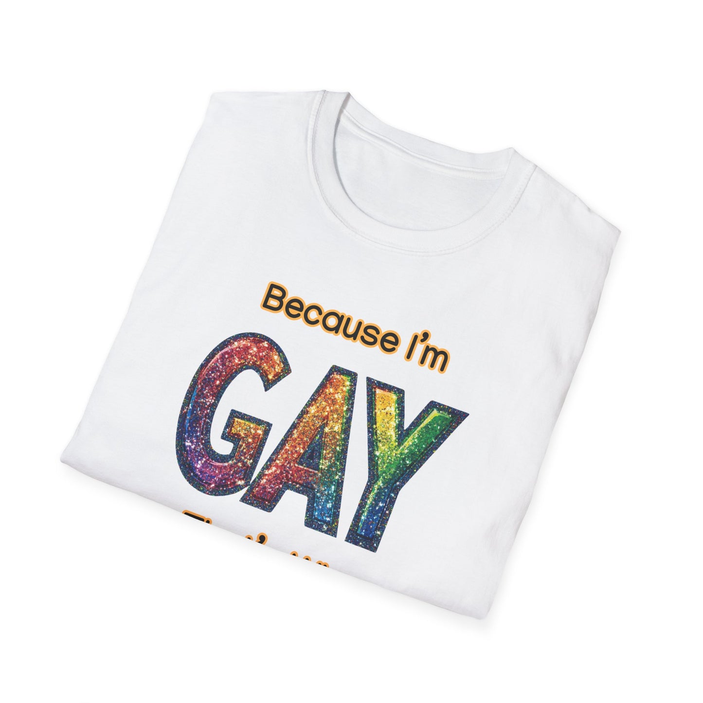 Because I'm Gay, That's Why