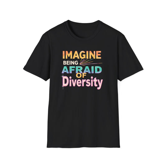 Imagine Being Afraid of Diversity
