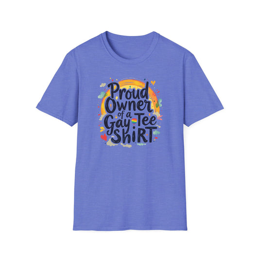 Proud Owner of a Gay Tee-shirt