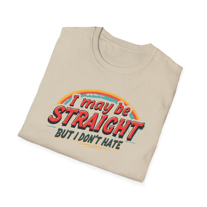 I May Be Straight. but I Don't Hate