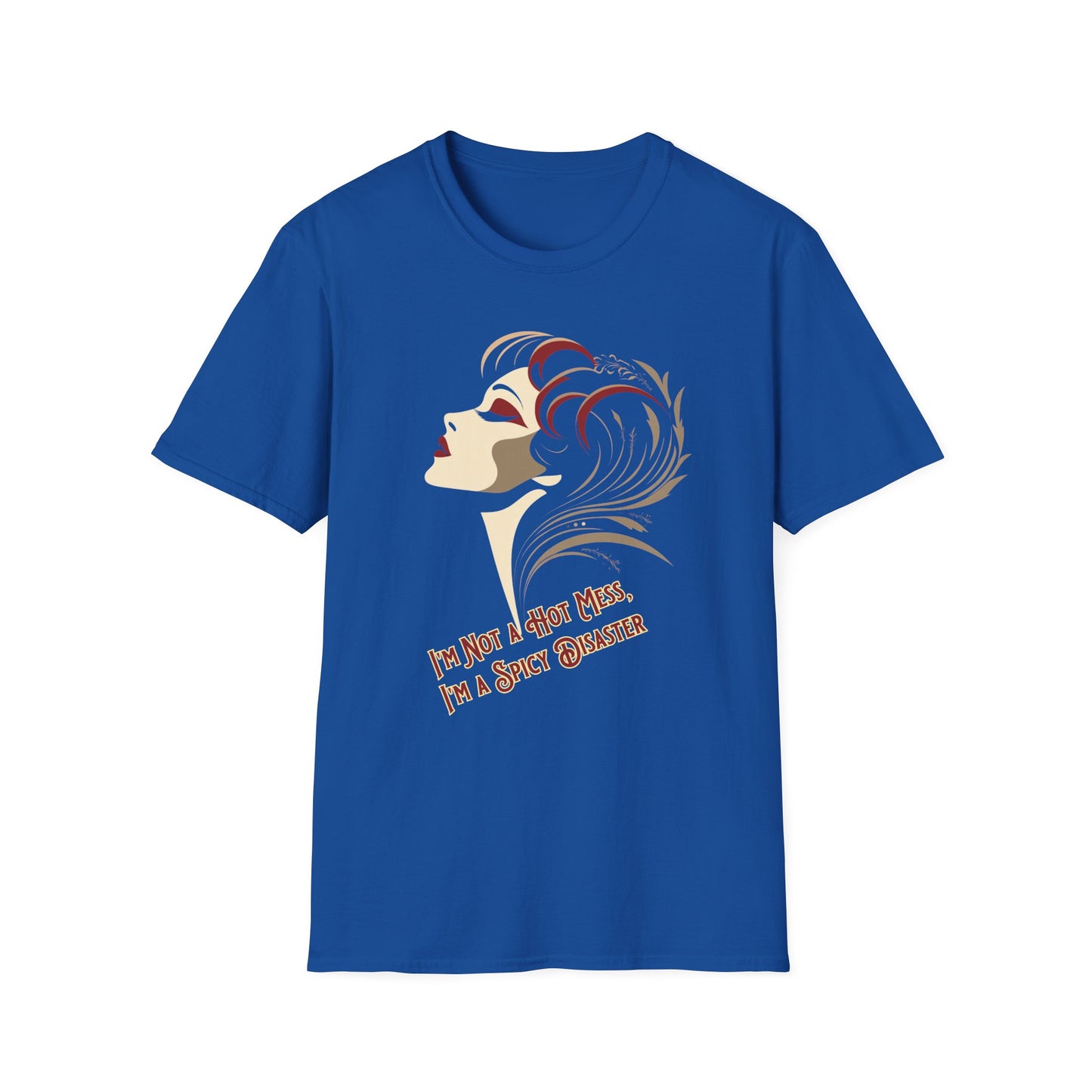 I'm Not a Hot Mess, I'm a Spicy Disaster T-Shirt