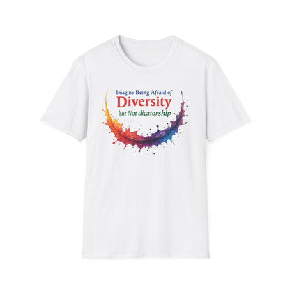 Imagine being afraid of Diversity, but Not Dictatorship