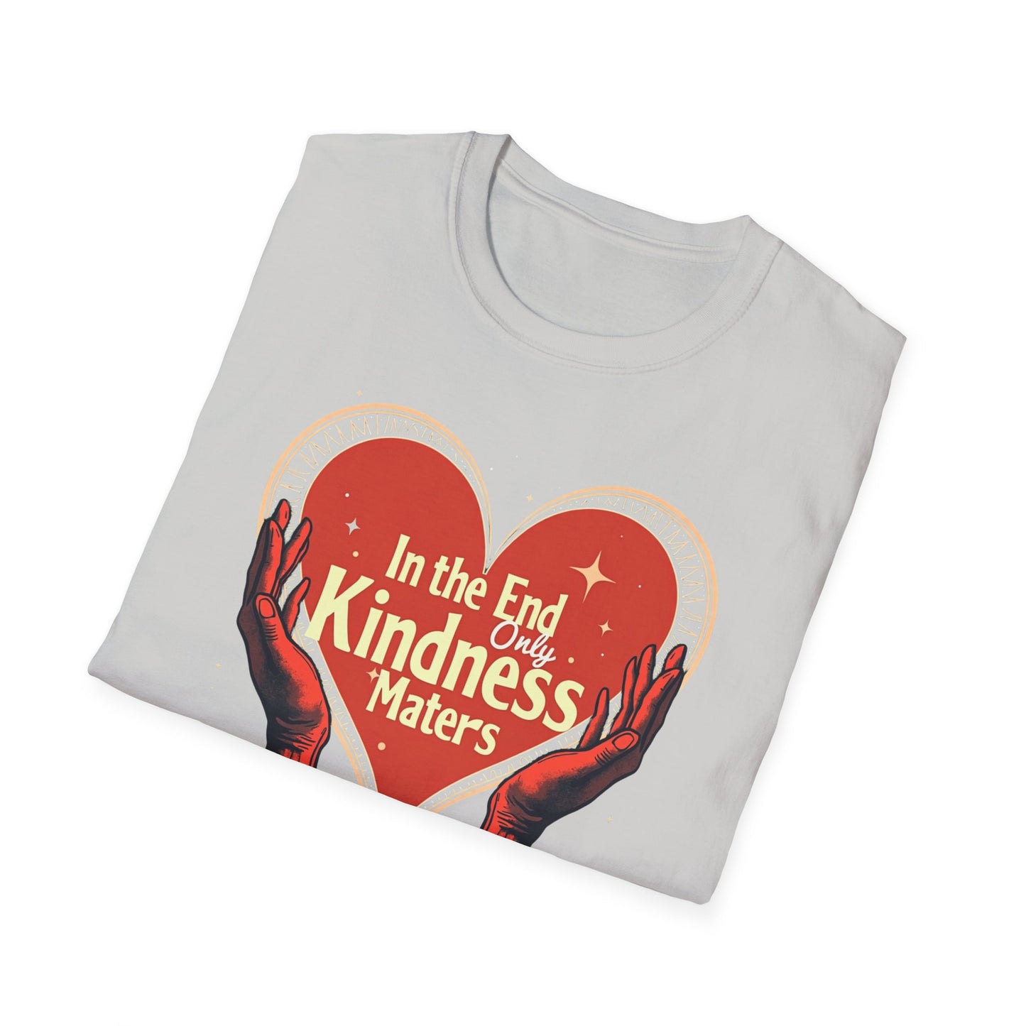 In the End, Only Kindness matters