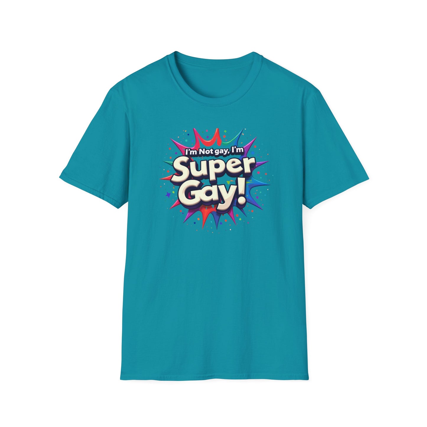 I'm not Gay, I'm Super Gay