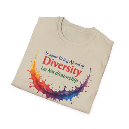 Imagine being afraid of Diversity, but Not Dictatorship