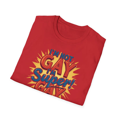 I'm Not Gay, I'm Super Gay!
