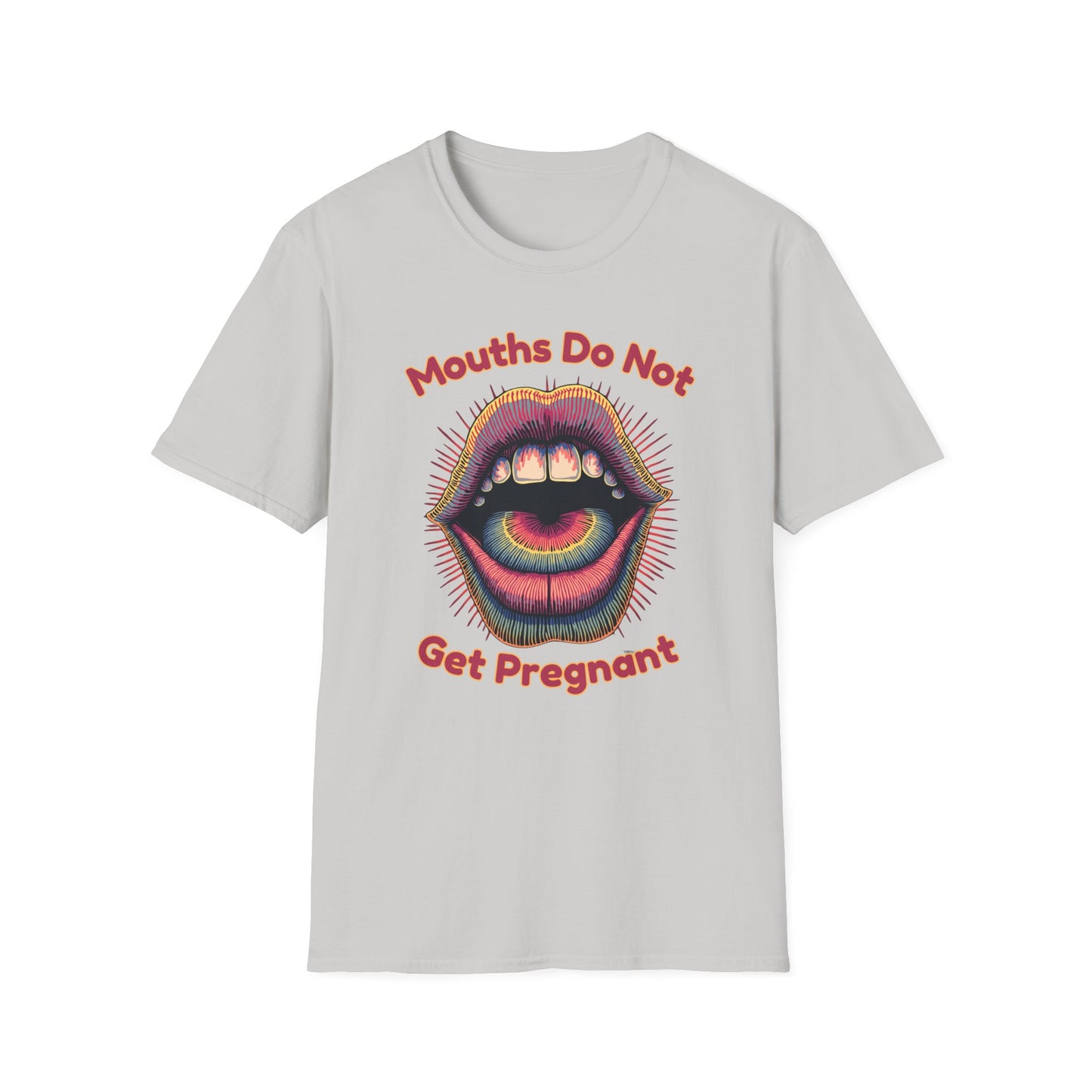 Mouths Do Not Get Pregnant
