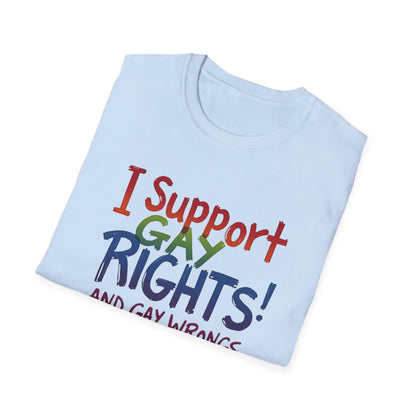 I support Gay Rights and Gay Wrongs