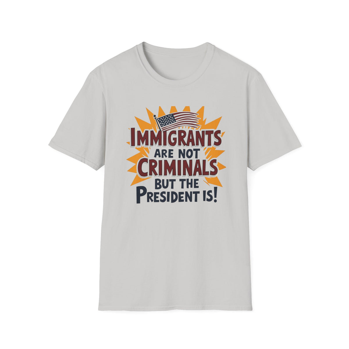 Immigrants are not Criminals but the President Is