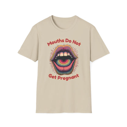 Mouths Do Not Get Pregnant