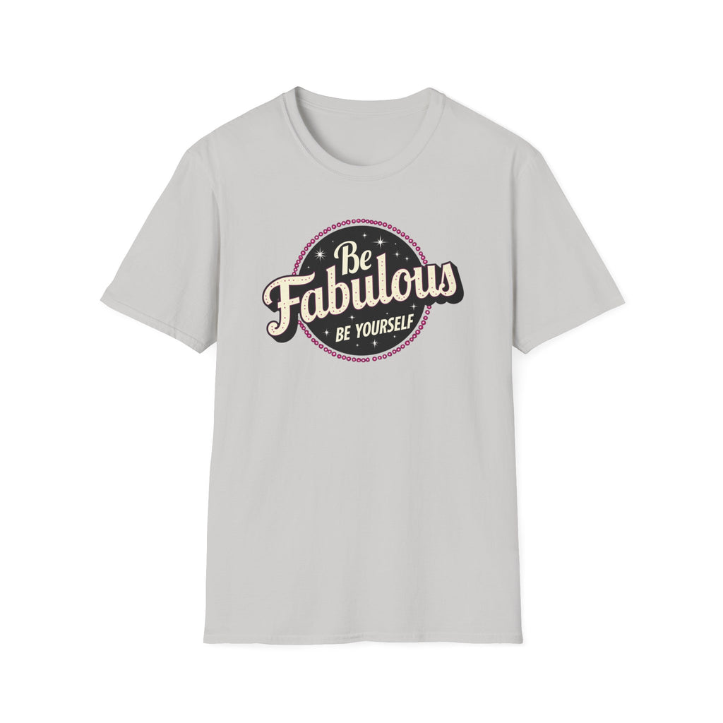 Be Fabulous! Be Yourself!