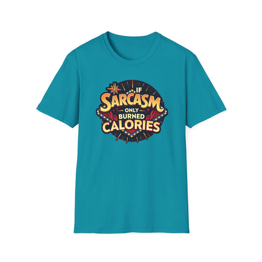 If Only Sarcasm Burnt Calories