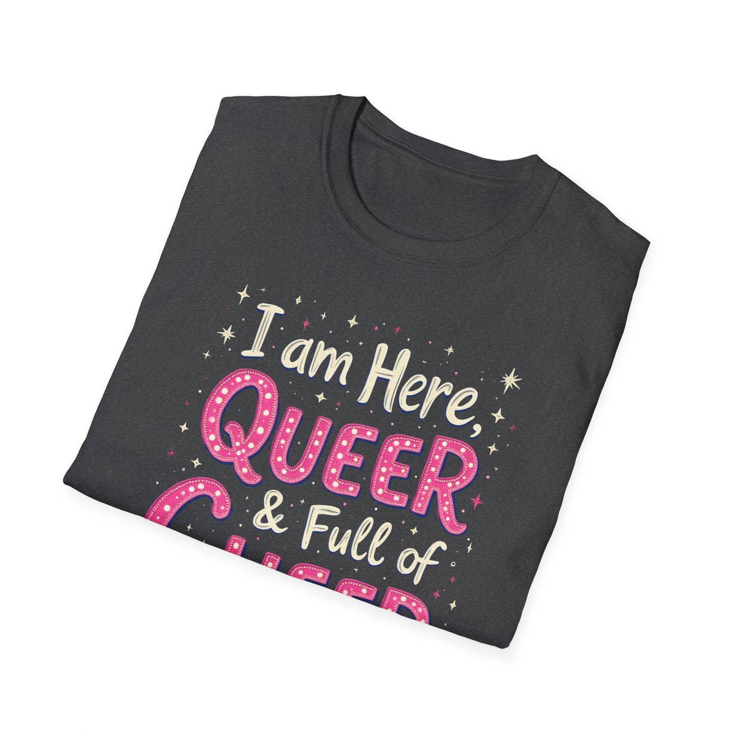 I'm Here, Queer & full of Cheer