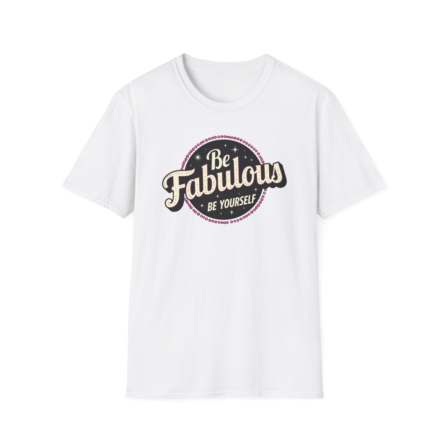 Be Fabulous! Be Yourself!