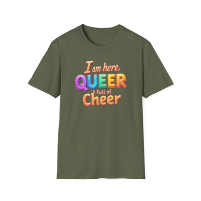 I'm Here, Queer & Full of Cheer