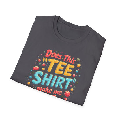 Does this Tee Shirt  Make me look Gay?
