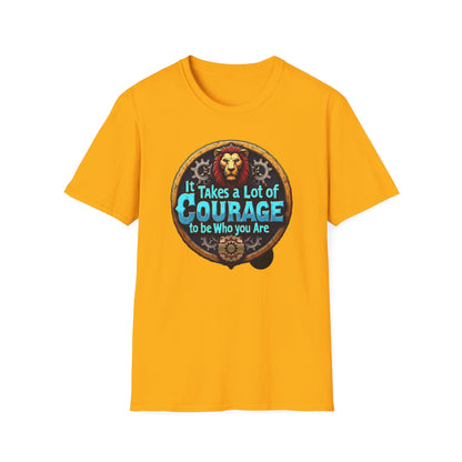 It Takes a Lot of Courage to Be Who You Are