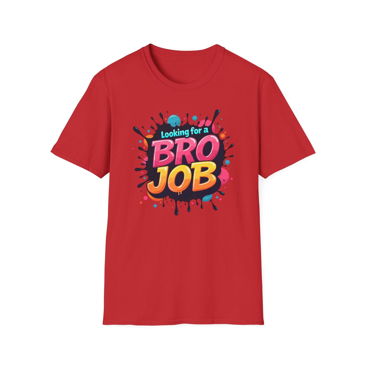 Looking for a Bro Job