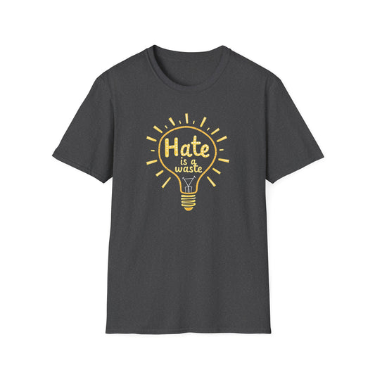 Hate is a Waste