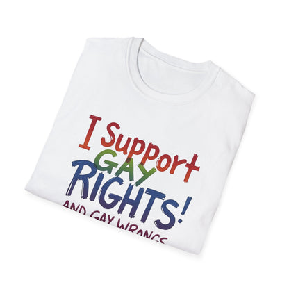 I support Gay Rights and Gay Wrongs