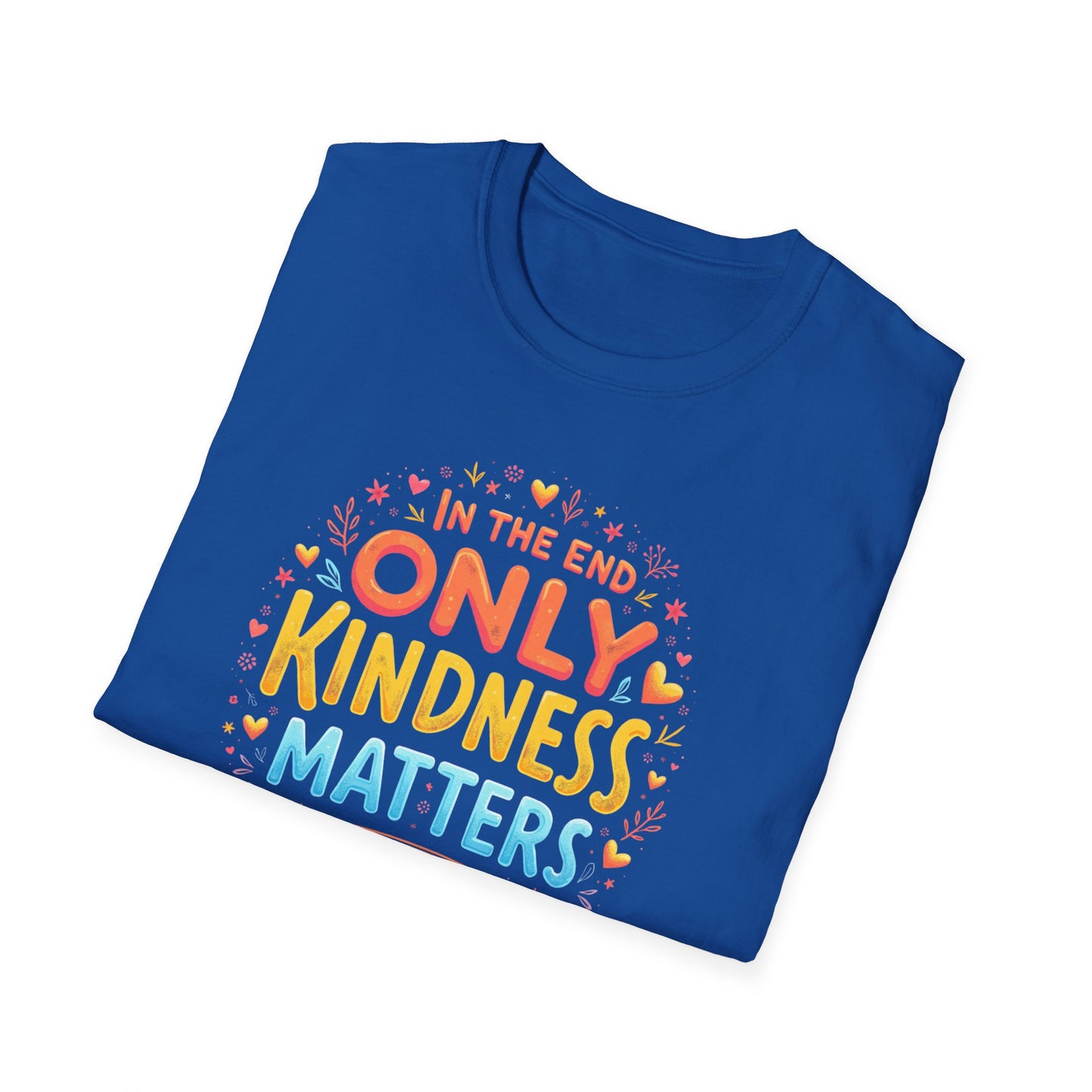 In the End, Only Kindness Matters