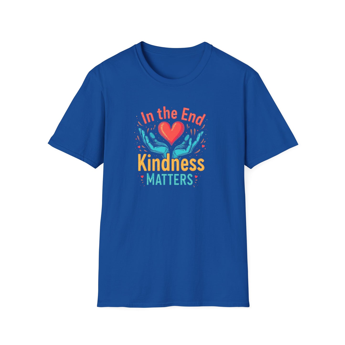 In the End Kindness Matters