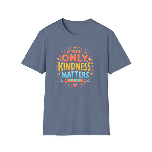 In the End, Only Kindness Matters