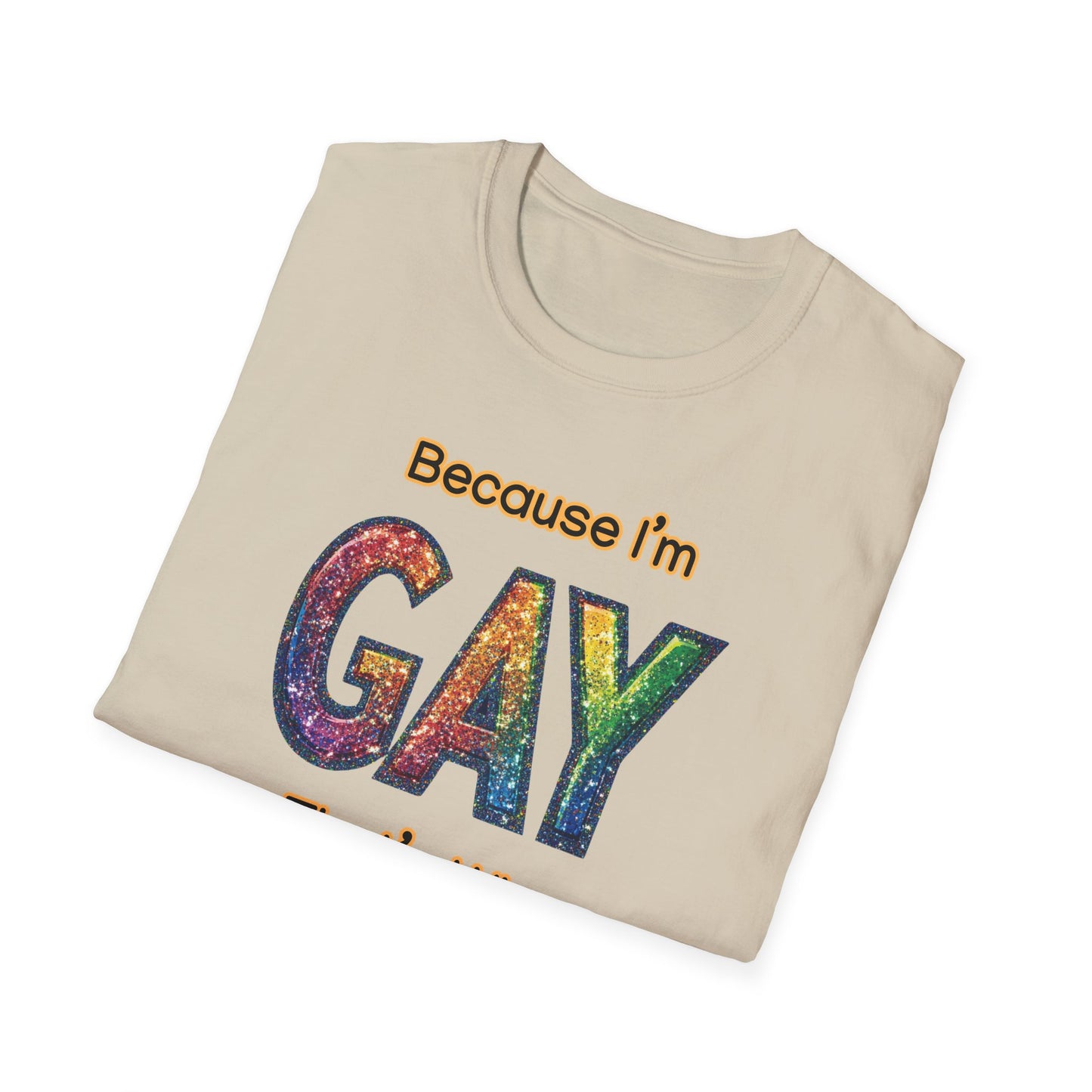 Because I'm Gay, That's Why