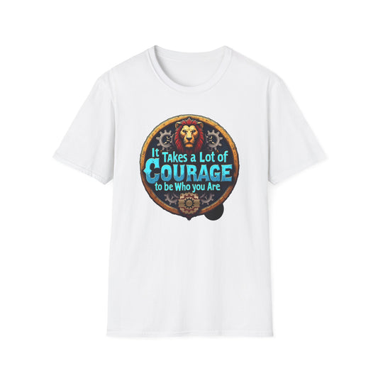It Takes a Lot of Courage to Be Who You Are