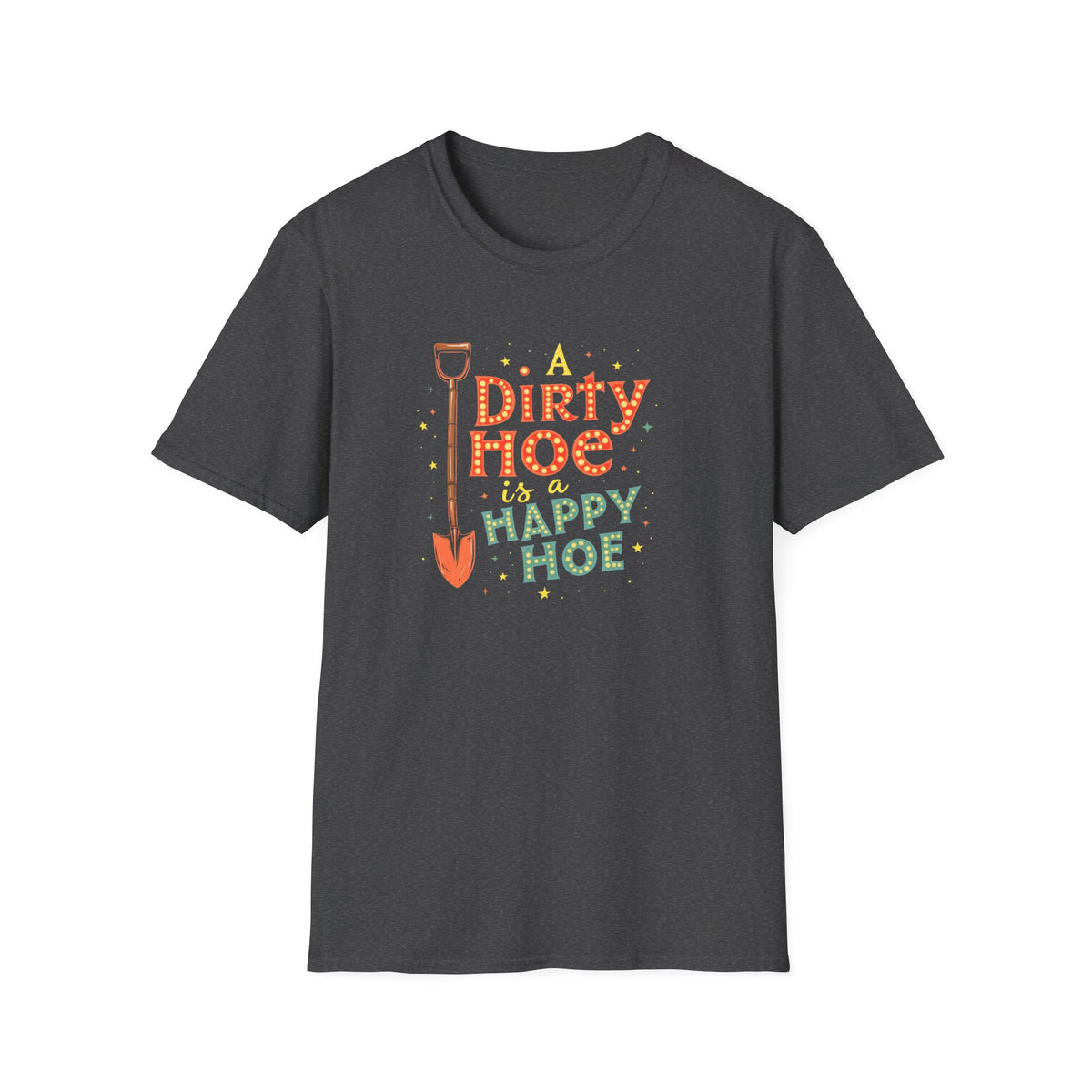 A Dirty Hoe is a Happy Hoe