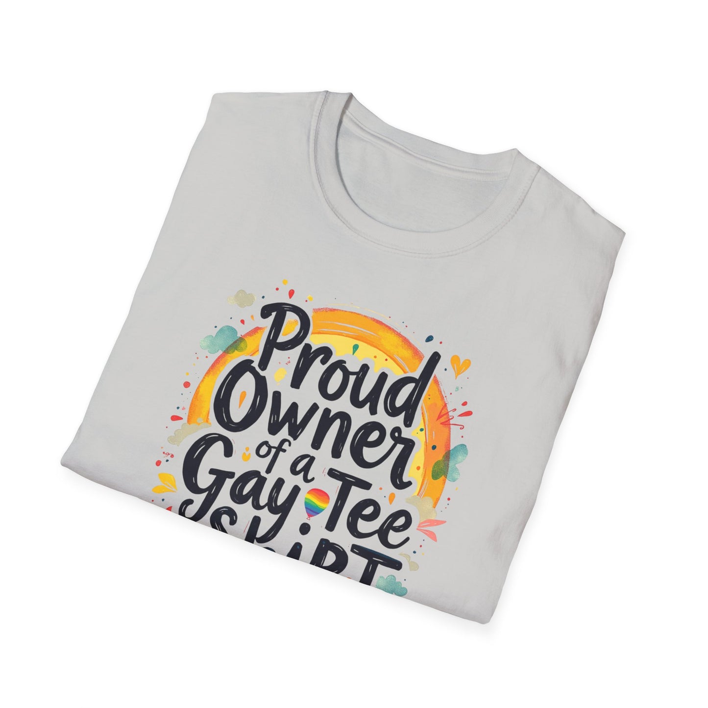 Proud Owner of a Gay Tee-shirt