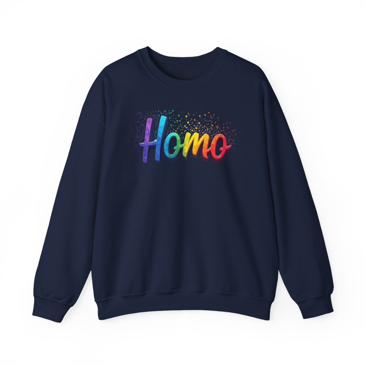 Homo Sweatshirt – Bold, Loud, Unapologetic