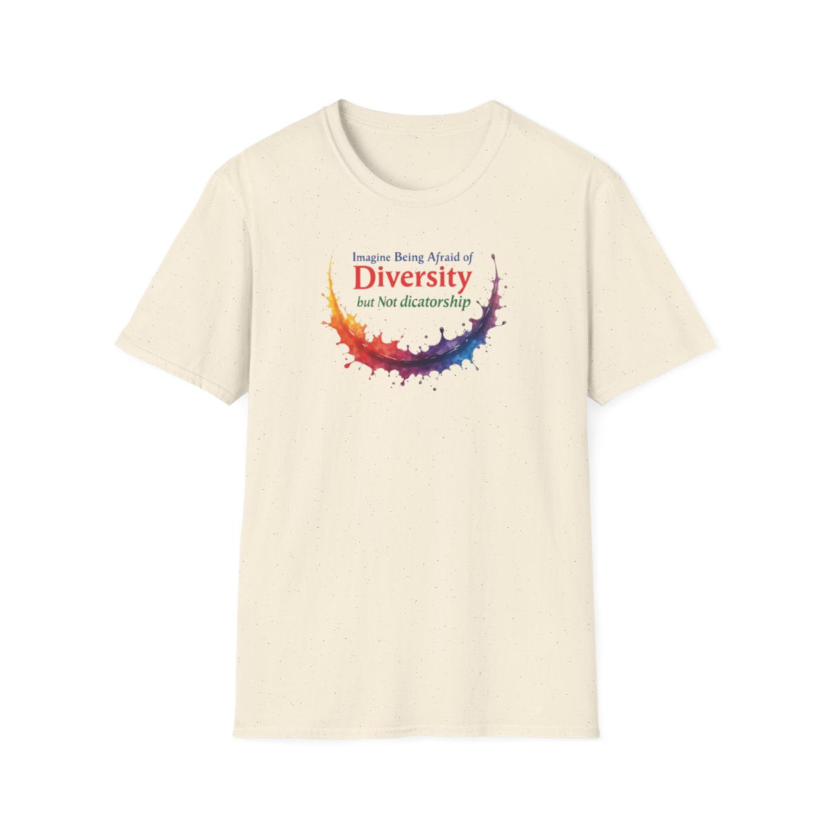 Imagine being afraid of Diversity, but Not Dictatorship