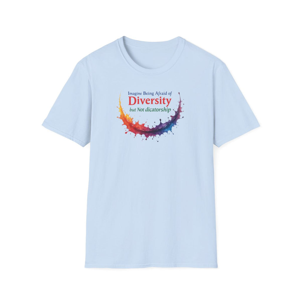 Imagine being afraid of Diversity, but Not Dictatorship
