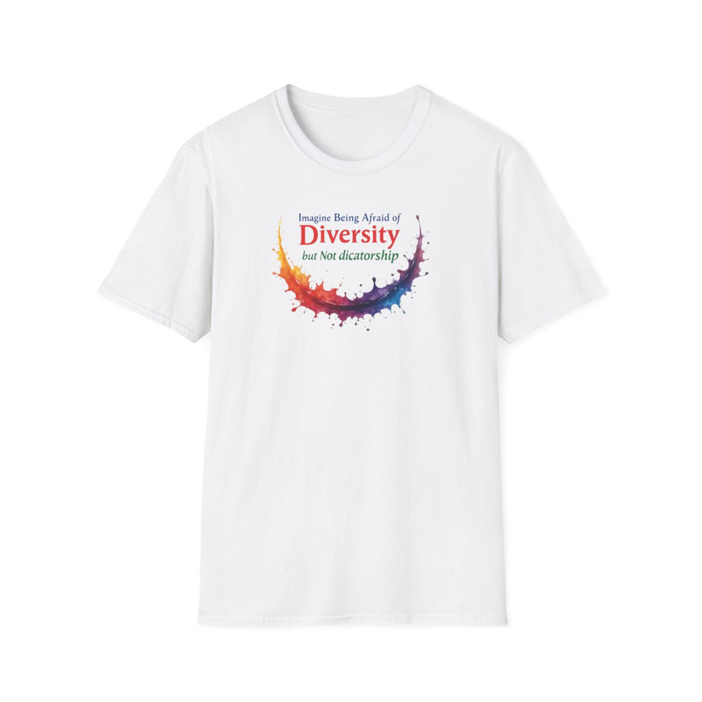 Imagine being afraid of Diversity, but Not Dictatorship